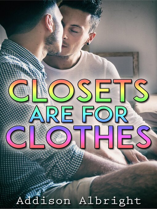 Title details for Closets Are for Clothes by Addison Albright - Available